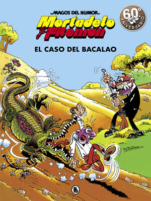 cover image of Mortadelo y Filemón. El caso del bacalao (Magos del Humor 6)